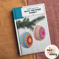 Crochet Your Merry & Bright Baubles