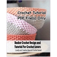 [PDF file]Amigurumi Crochet Tutorial {Basket Crochet } PDF File