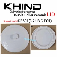Khind DB601 Double Boiler Ceramic Inner LID 3.2Liter DB601 (BIG)