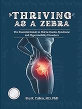 Thriving As a Zebra: The Essential Guide to Ehlers-Danlos Syndrome and Hypermobility Disorders