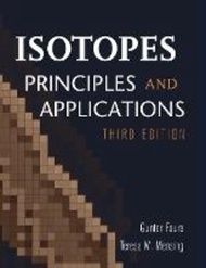 Isotopes : Principles and Applications by Gunter Faure (US edition, hardcover)