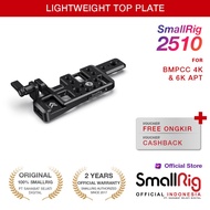 Smallrig Lightweight Top Plate For Bmpcc 4K & 6K Apt 2510