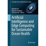 Artificial Intelligence and Edge Computing for Sustainable Ocean Health by Debashis De, Diganta Seng