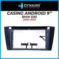 Dynavin 9 Inch Android Player Casing For BMW 3 Series E90 E91 E92 E93 2004 2005 2006 2007 2008 2009 