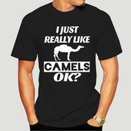 Men Short sleeve tshirt I just Really Like Camels Ok Lovers Funny T Shirt Custom Printed 100% T-shir