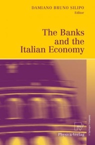 The Banks and the Italian Economy by Damiano Bruno Silipo (paperback)