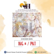 [SWEETHOME] CHICKEN SKIN KULIT AYAM