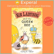Sir Ladybug and the Queen Bee by Corey R. Tabor (US edition, hardcover)