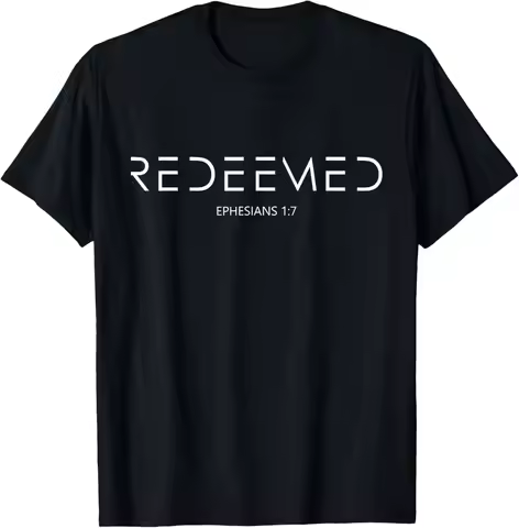 Ephesians 1 7 Christian Bible Verse Redemption Redeemed Men's T-shirt Streetwear Oversize Casual Gif