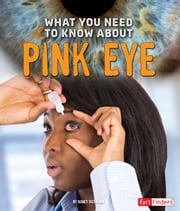 What You Need to Know about Pink Eye Nancy Dickmann