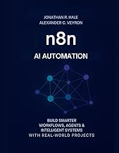 n8n AI Automation: Build Smarter Workflows, Agents & Intelligent Systems with Real-World Projects