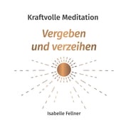 Kraftvolle Meditation Isabelle Fellner