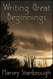 Writing Great Beginnings Harvey Stanbrough