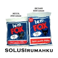 Lem Putih Lem Fox Besar 600 Gram Lem PVAC Lem Kertas Lem Kayu