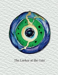 Lovecraftian Journal - The Lurker at the Gate: Lovecraftian Journal - Even Death May Die: Lovecrafti