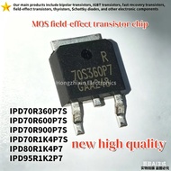 5PCS IPD70R360P7S 70R360P7 IPD70R600P7S 70R600P7 IPD70R900P7S 70R900P7 IPD70R1K4P7S 70R1K4P7 IPD80R1