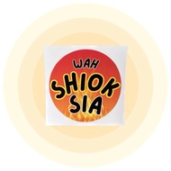 STICKYSIA singlish stickers #8 “WAH SHIOK SIA”