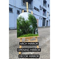 Arch Mirror / Welcome mirror / Opening mirror /Half Moon Mirror/ Cler Mirror / Kaca