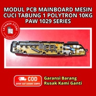 MESIN Polytron 10kg PAW 1029 Series Washing Machine Mainboard PCB Module - POLYTRON 10KG PAW 1029 SE