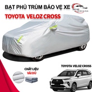 [Toyota Veloz Cross] Bạt phủ xe Toyota Veloz Cross áo chùm phủ kín bảo vệ xe ô tô chất liệu vải dù o