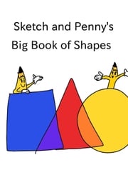 Sketch and Penny's Big Book of Shapes Andrew Lewis