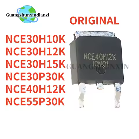10PCS NEW ORIGINAL NCE30H10K NCE30H12K NCE30H15K NCE40H12K NCE30P30K NCE55P30K TO-252 30H10K 30H12K 