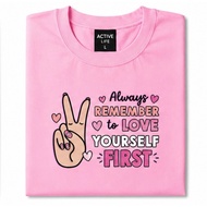 Always Remember To Love Yourself First Printed T-Shirt Unisex | Premium Cotton