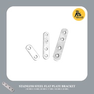 STAINLESS STEEL FLAT PLATE BRACKET ( 50 MM X 16 MM | 80 MM X 17 MM | 100 MM X 20 MM )
