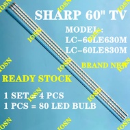 NEW 4 PCS LC-60LE630M LC-60LE830M SHARP LED TV BACKLIGHT NEW READY STOCK LC60LE630 LC-60LE630 LC60LE