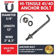 High Tensile 5/8 X 12” X 2 & 5/8 X 12” X 3 Anchor Bolt 41/40 w/Hi Tensile Nut & Washer L type Anchor