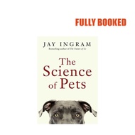 The Science of Pets (Hardcover) by Jay Ingram