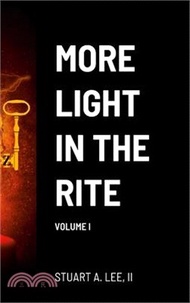 More Light in the Rite: Volume I