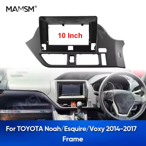 MAMSM 10inch 2014-2017 For TOYOTA Noah/Esquire/Voxy Car Radio Fascias Android Panel Dash Frame Insta
