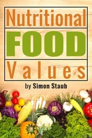 Nutritional Food Values Simon Staub