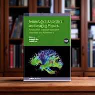 Neurological Disorders and Imaging Physics, Volume 3: Application to Autism Spectrum Disorders and A
