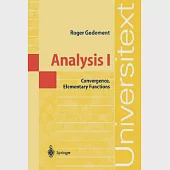 Analysis I: Convergence, Elementary Functions