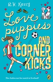 Love Puppies and Corner Kicks Bob Krech
