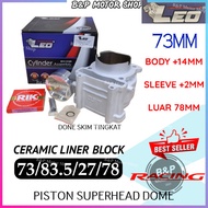 LC135 FZ150 LEO RACING 73MM BODY +14MM (73/83.5/27/78) Ceramic Liner Block Set Piston Dome Superhead