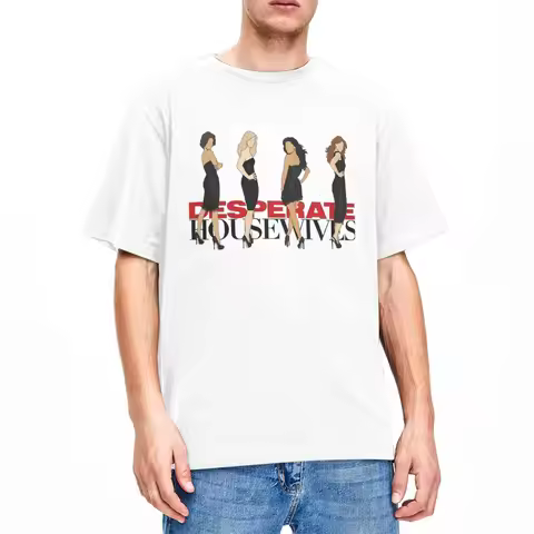 Desperate Housewives Stuff Shirt Men Women TV Series Humor Pure Cotton Tee Shirt Round Neck Short Sl