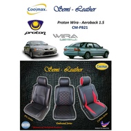 Coolmax - Semi Leather : Proton Wira - Aeroback 1.5 ( Car Seat Cover full-set / Sarung Kusyen Kereta