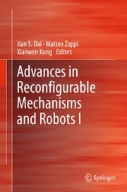Advances in Reconfigurable Mechanisms and Robots I Matteo Zoppi