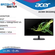 ACER EK220Q / 21.5" / 1920 x 1080@75HZ VA / 250NITS / 5MS / HDMI + VGA / 3 YEARS ONSITE WARRANTY /