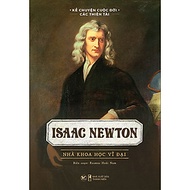 Isaac Newton - Nhà khoa học vĩ đại
