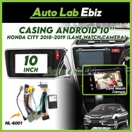 HONDA CITY 2018-2019 (with LANE WATCH Camera) Android Player Casing 10" inch with Socket Power