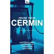 Novel Projek Seram : Cermin - Zaifuzaman Ahmad (Novel Seram)