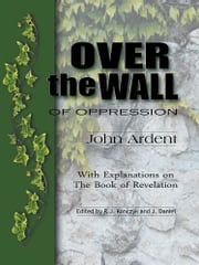 Over the Wall of Oppression John Ardent