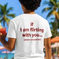 Comedy Style T-Shirt If I Secretly Like You Please Cooperate Immediately Popular Fashion