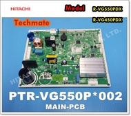 อะไหล่ของแท้/เมนบอร์ดตู้เย็นฮิตาชิ/HITACHI/MAINPTR-VG550P*002