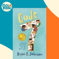 Code 7 : Cracking the Code for an Epic Life by Bryan R Johnson (paperback)