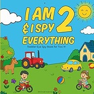 Gifts for 2 Year Old Girls Boys : I Am 2 & I Spy Everything : Toddler Eye Spy Book for Two Yr: Fun S